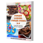 Finger licking finger foods 2.0