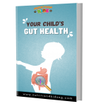 YOUR CHILD’S GUT HEALTH